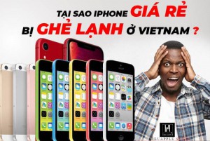 Nghịch lý: Các iPhone giá rẻ đều bị “ghẻ lạnh” tại Việt Nam?