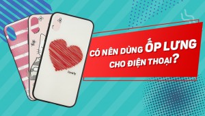 Đánh Giá: Có nên dùng ốp lưng cho iPhone không?