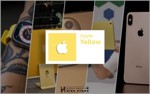 Những sản phẩm Apple màu vàng? Bạn thích màu nào nhất?
