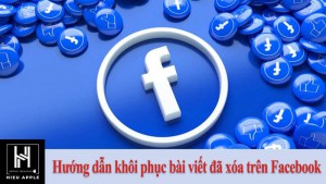 Hướng dẫn bạn khôi phục bài viết đã xóa trên Facebook