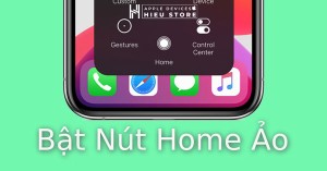 Cách mở nút Home ảo trên iPhone - Sử dụng iPhone với Home ảo, tại sao không?
