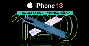 Tổng hợp những thay đổi đáng kể trên iPhone 13 đến thời điểm này
