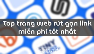 Top các trang web hỗ trợ rút gọn link tốt nhất bạn đã biết chưa?