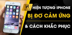 Nguyên Nhân iPhone Bị Đơ Cảm Ứng Và Cách Khắc Phục Đơn Giản